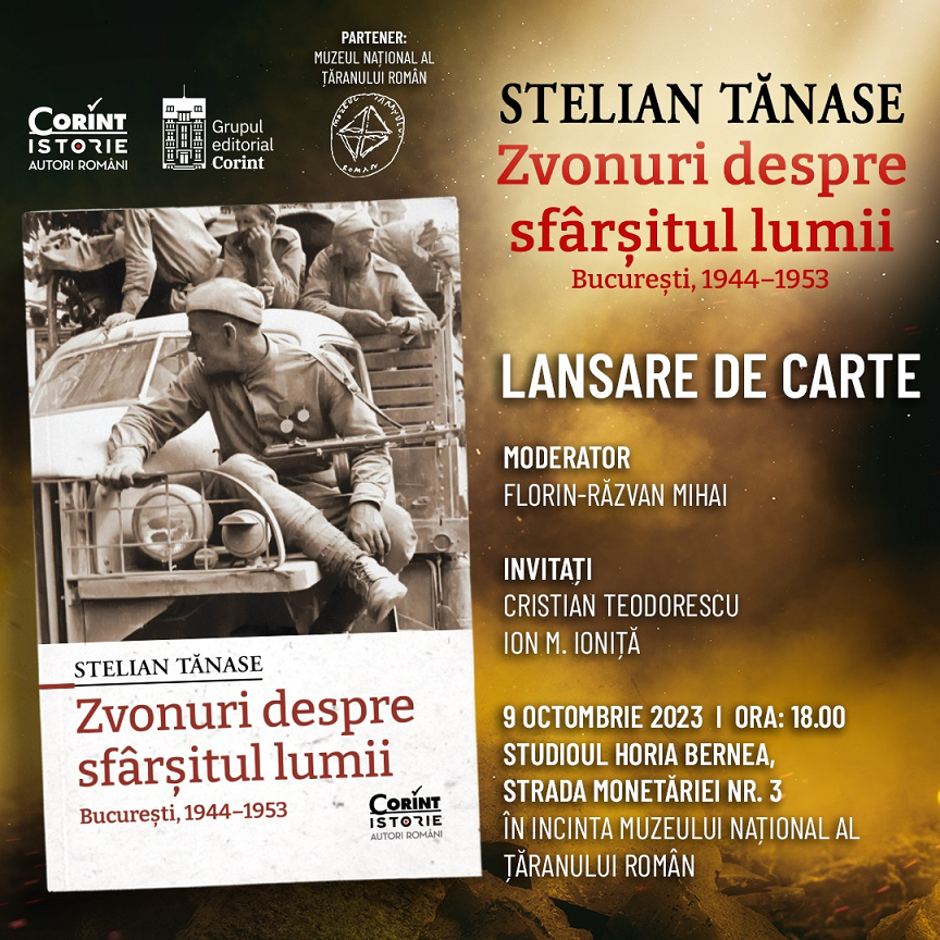 Lansare de carte Stelian Tănase, Zvonuri despre sfârșitul lumii. București 1944-1953
