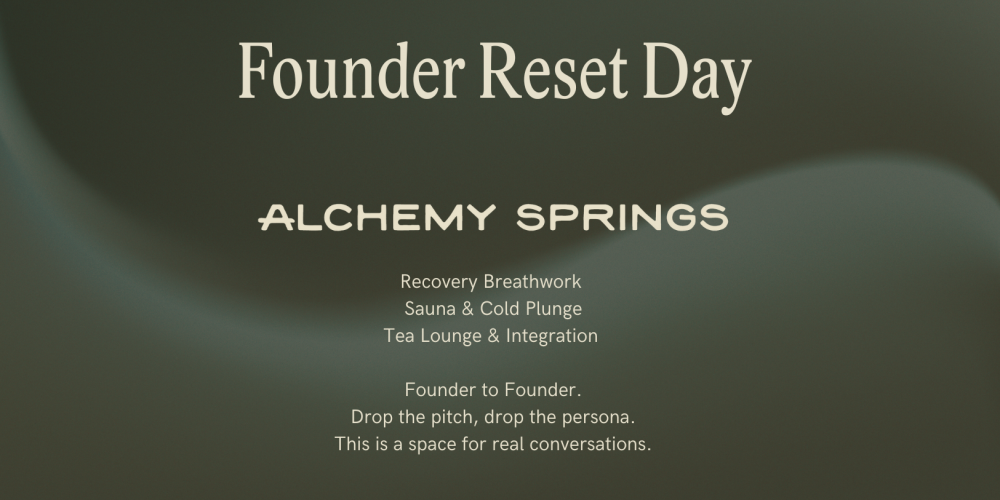 Founder Recovery Day | Alchemy Springs